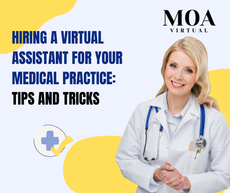 Hiring a Virtual Assistant for Your Medical Practice: Tips and Tricks